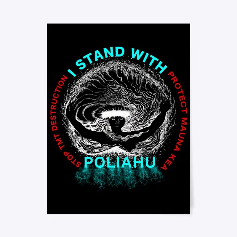 #ProtectMaunaKea - I STAND WITH POLIAHU